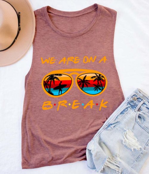 We Are On A Summer Break Teacher Tank Top