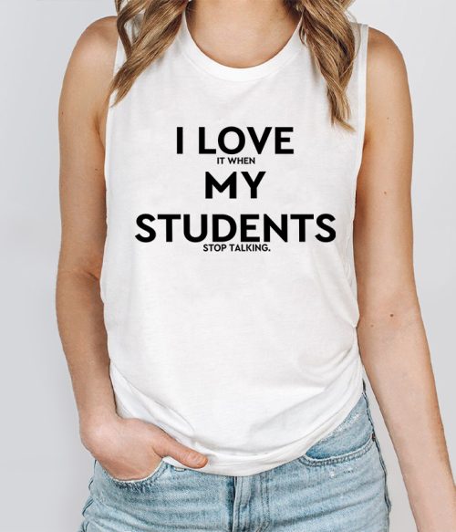 I Love My Students Teacher Tank Top