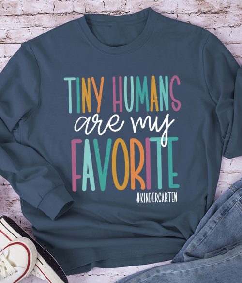 Personalized Tiny Humans Are My Favorite Teacher Long Sleeve T-Shirt