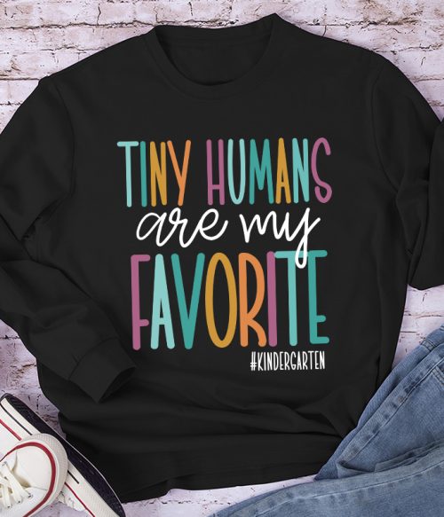 Personalized Tiny Humans Are My Favorite Teacher Long Sleeve T-Shirt