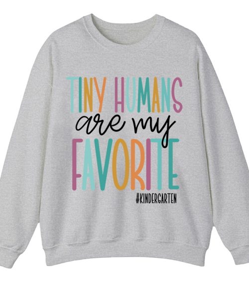 Personalized Tiny Humans Are My Favorite Teacher Sweatshirt