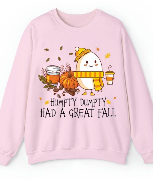 Humpty Dumpty Had A Great Fall Teacher Sweatshirt