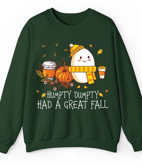 Humpty Dumpty Had A Great Fall Teacher Sweatshirt