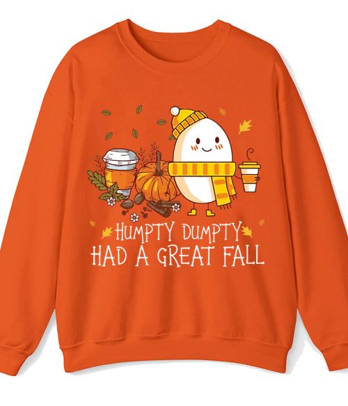 Humpty Dumpty Had A Great Fall Teacher Sweatshirt