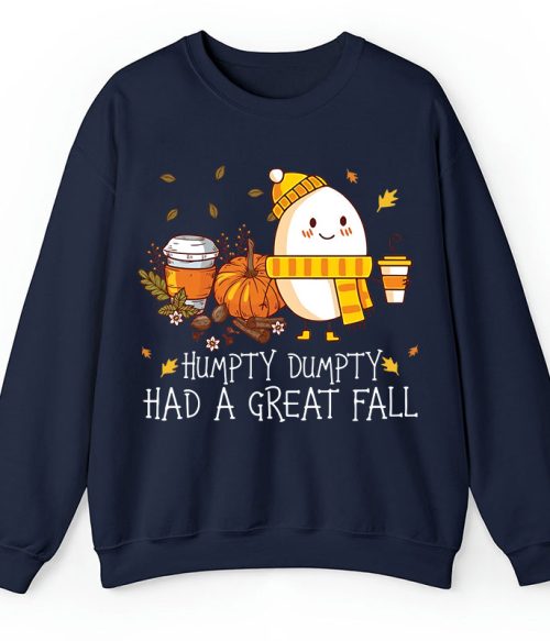 Humpty Dumpty Had A Great Fall Teacher Sweatshirt