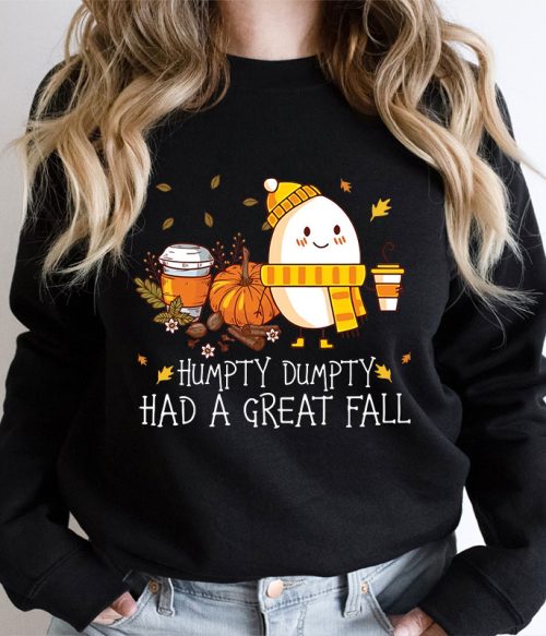 Humpty Dumpty Had A Great Fall Teacher Sweatshirt