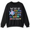 We're All Different but In This Class We Swim Together Teacher Sweatshirt