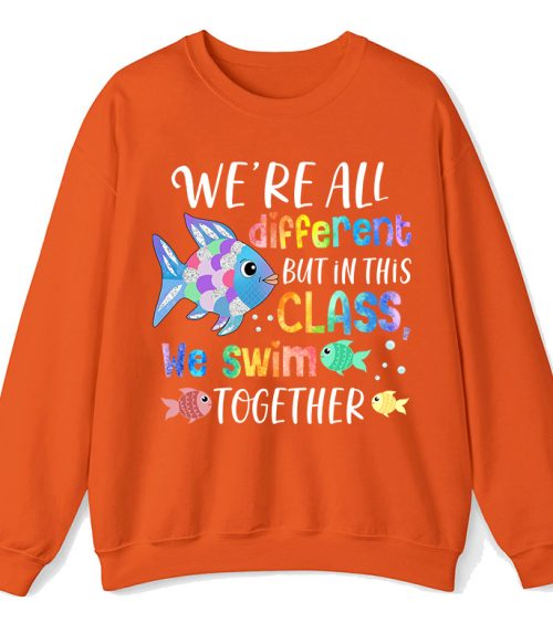 We're All Different but In This Class We Swim Together Teacher Sweatshirt