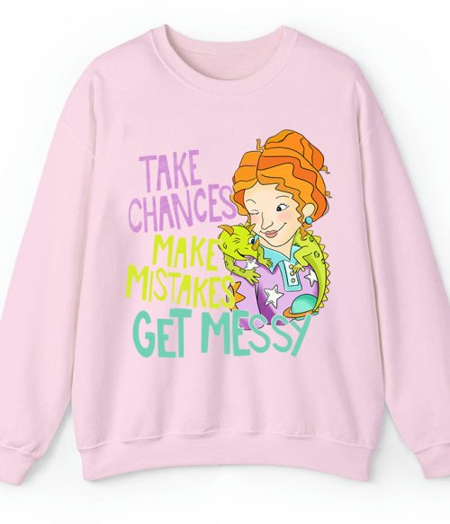 Take Chances Make Mistakes Get Messy Beauty Teacher Sweatshirt
