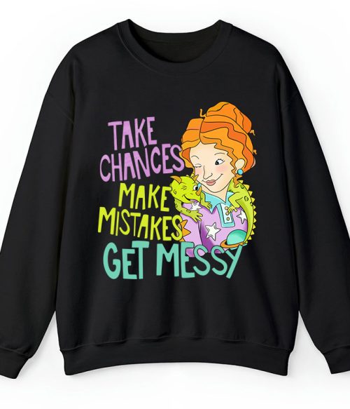 Take Chances Make Mistakes Get Messy Beauty Teacher Sweatshirt