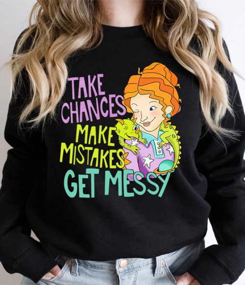 Take Chances Make Mistakes Get Messy Beauty Teacher Sweatshirt
