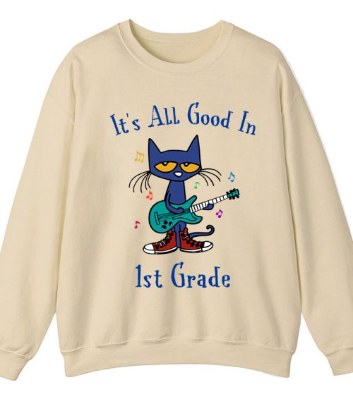 Personalized Grade It's All Good In 1st Grade Pete The Cat Teacher Sweatshirt