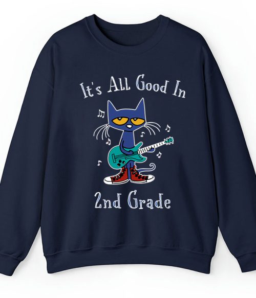 Personalized Grade It's All Good In 1st Grade Pete The Cat Teacher Sweatshirt