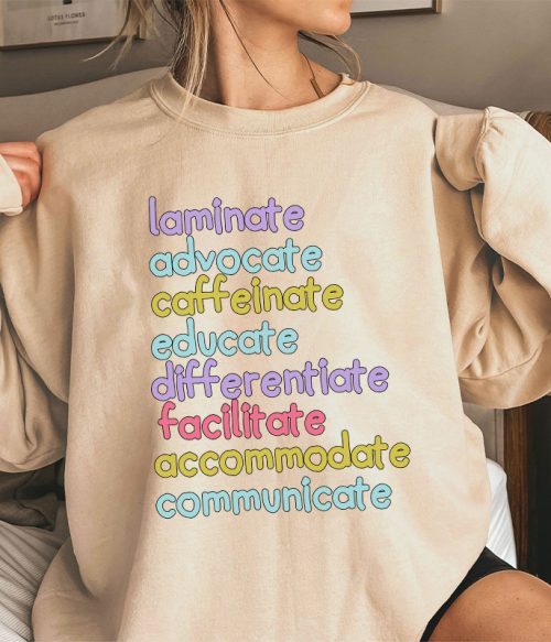 Personalized Laminate Advocate Caffeinate Educate Teacher Sweatshirt