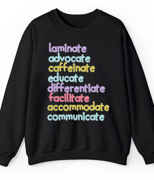 Personalized Laminate Advocate Caffeinate Educate Teacher Sweatshirt