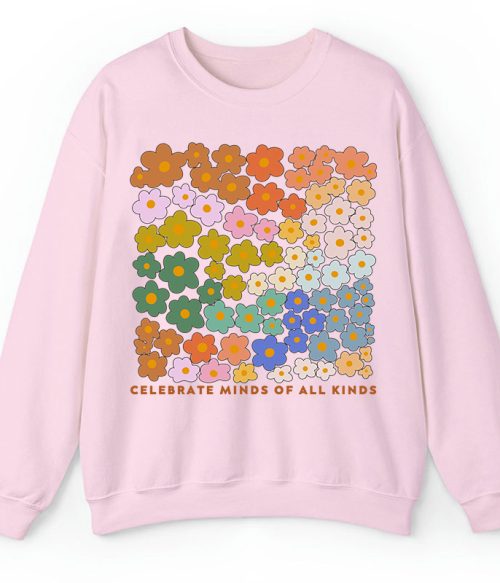 Celebrate Minds Of All Kinds Teacher Sweatshirt