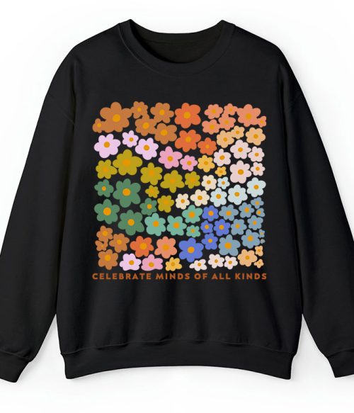 Celebrate Minds Of All Kinds Teacher Sweatshirt