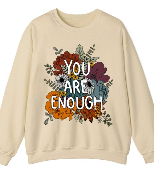 You Are Enough Teacher Sweatshirt