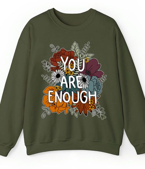 You Are Enough Teacher Sweatshirt