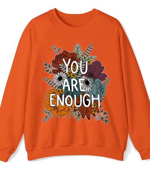 You Are Enough Teacher Sweatshirt