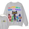 Personalized Name It's A Good Day To Teach Tiny Humans Teacher Two Sided Sweatshirt
