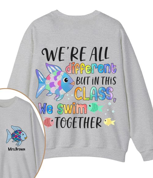 Personalized We're All Different but In This Class We Swim Together Teacher Two Sided Sweatshirt