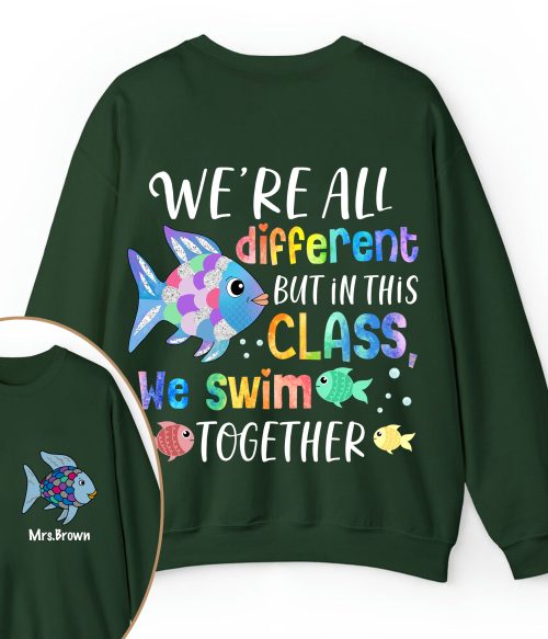 Personalized We're All Different but In This Class We Swim Together Teacher Two Sided Sweatshirt