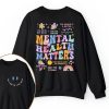Be Kind To Your Mind Teacher Two Sided Sweatshirt