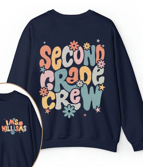 Personalized Name And Grade Bloom Flowers Teacher Two Sided Sweatshirt