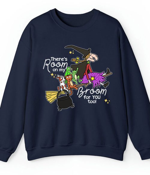 There's Room On My Broom For You Too Teacher Sweatshirt