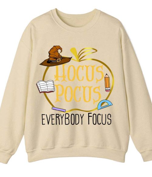 Hocus Pocus Everybody Focus Teacher Sweatshirt