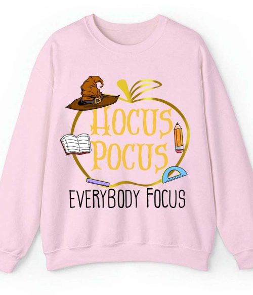 Hocus Pocus Everybody Focus Teacher Sweatshirt