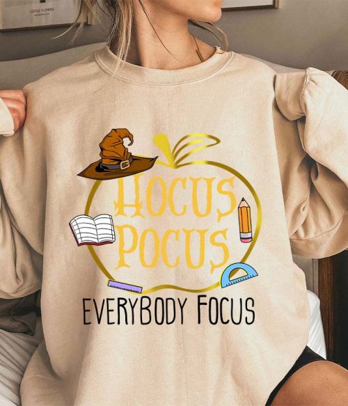 Hocus Pocus Everybody Focus Teacher Sweatshirt