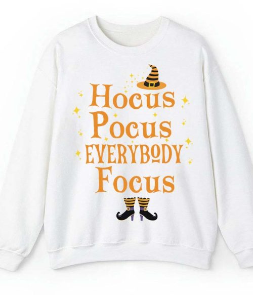 Witch Is Here Everybody Focus Teacher Sweatshirt