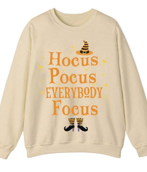 Witch Is Here Everybody Focus Teacher Sweatshirt