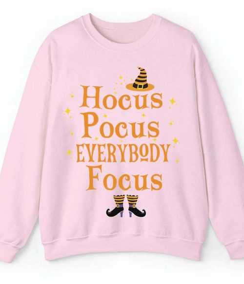 Witch Is Here Everybody Focus Teacher Sweatshirt