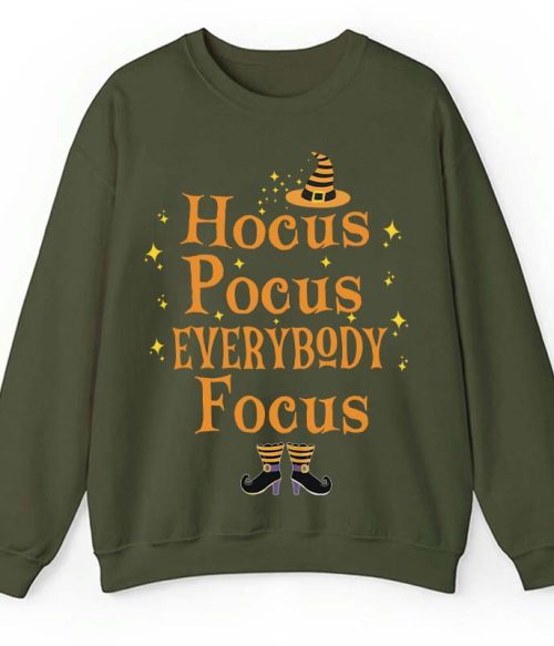Witch Is Here Everybody Focus Teacher Sweatshirt