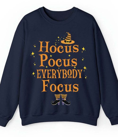 Witch Is Here Everybody Focus Teacher Sweatshirt