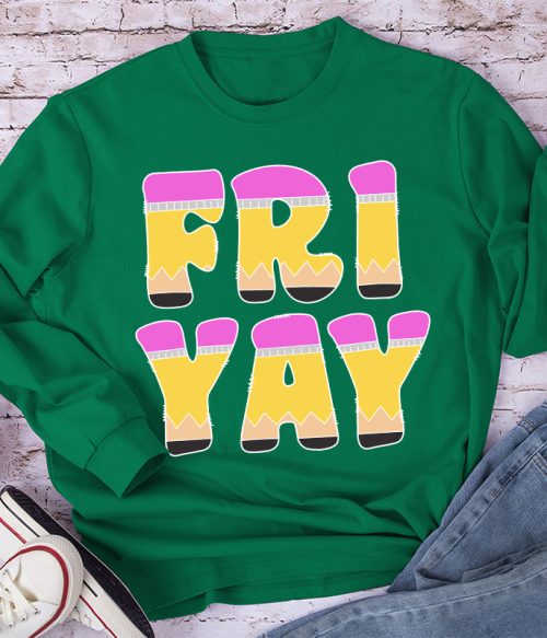 Happy Friyay Pencil Teacher Long Sleeve T-Shirt