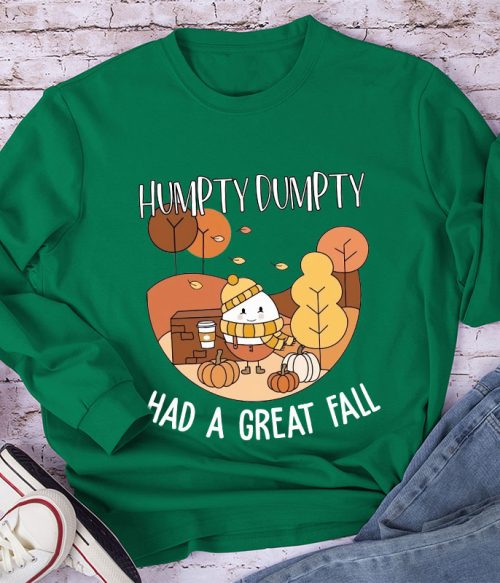 Humpty Dumpty Had A Great Fall Teacher Long Sleeve T-Shirt