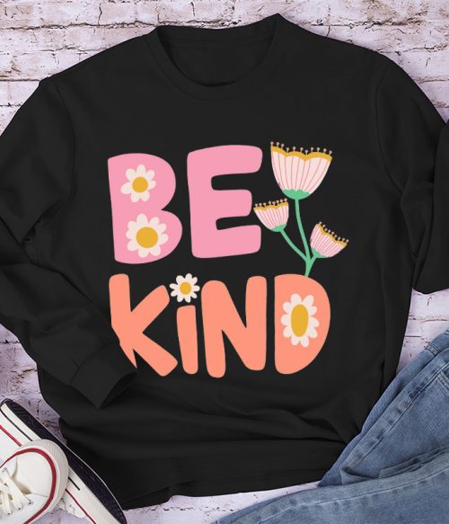 Pinky Flower Be Kind Long Sleeve T-Shirt