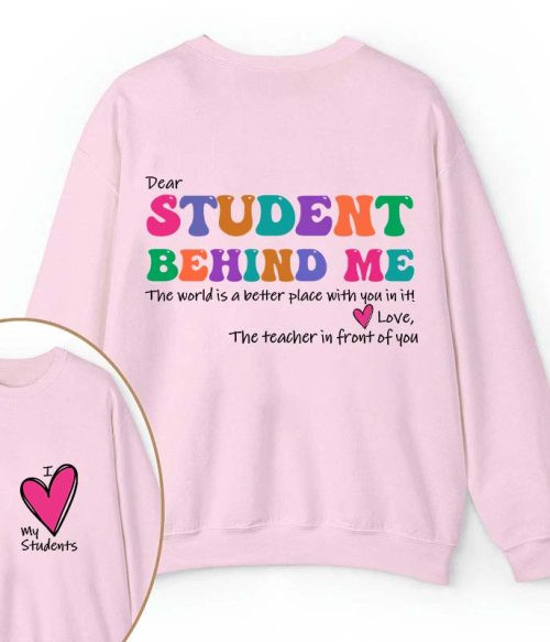 I Love My Students Teacher Two Sided Sweatshirt