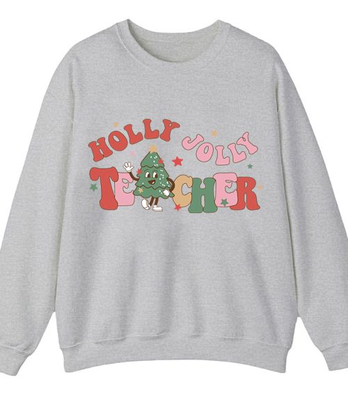 Holly Jolly Teacher Sweatshirt