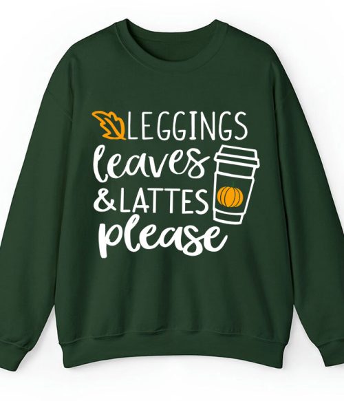 Leggings Leaves Lattes Please Teacher Sweatshirt