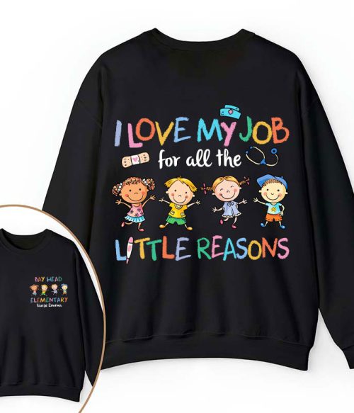 Personalized Name I Love My Job For All The Little Reasons Two Sided Sweatshirt
