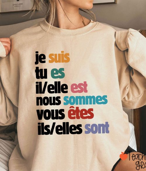 Je Suis Tu Es French Teacher Sweatshirt