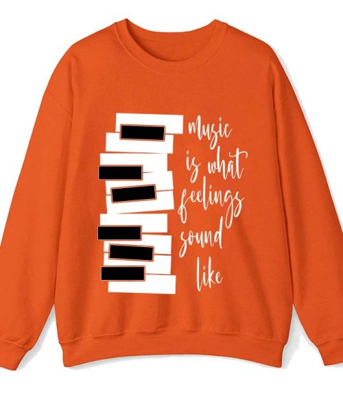Music Is What Feelings Sound Like Teacher Sweatshirt