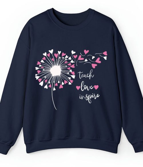 Teach Love And Inspire Dandelion Teacher Sweatshirt