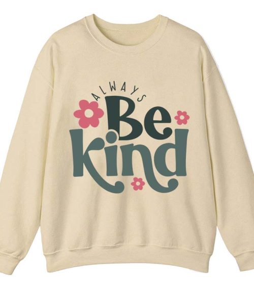 Always Be Kind Teacher Sweatshirt