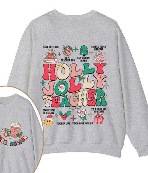 Personalized Name Holy Jolly Teacher Two Sided Sweatshirt
